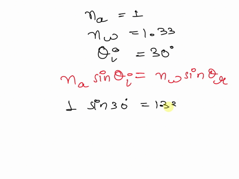 1-if-the-light-is-passing-air-refractive-index1-to-water-refractive-index-133-with-angle-of-incidence-30-degrees-calculate-the-angles-of-reflection-and-refraction-does-a-total-internal-refle-57273