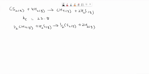 the-equilibrium-constant-kc-for-the-equation-directly-below-at-900c-is-278-cs2g-4-h2g-ch4g-2-h2sg-what-is-the-value-of-kc-for-the-following-equation-12-ch4g-h2sg-12-cs2g-2-h2g-37792