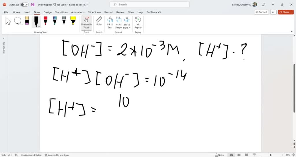 SOLVED: In an aqueous solution. the [OH-] is 2.0 × 10-3 M. What is the ...