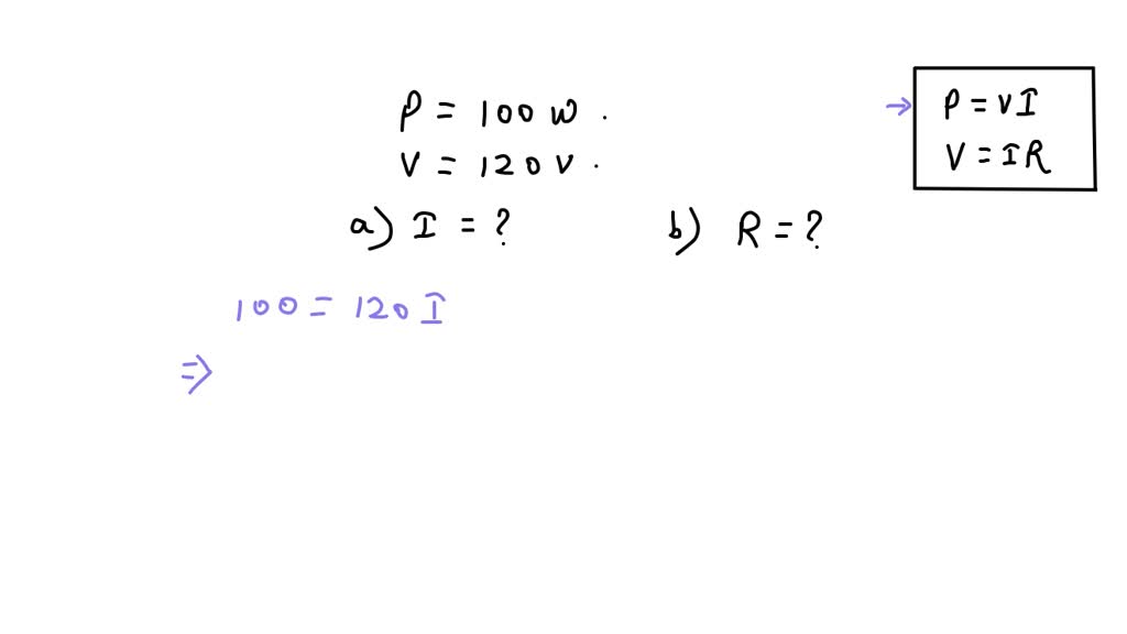 SOLVED A 100W light bulb is turned on. It has an operating voltage of