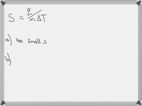 briefly-discuss-how-the-following-experimental-mistakes-would-affect-your-calculated-value-of-the-specific-heat-ie-would-the-calculated-specific-heat-be-too-large-too-small-or-unaffected-the-19312