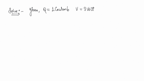 calculate-the-amount-of-energy-consumed-in-carrying-a-charge-of-1-coulomb-through-a-battery-of-3-v-2