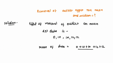 an-outlier-is-a-data-point-that-is-far-from-the-rest-of-the-data-suppose-a-data-set-has-an-extremely-large-outlier-this-outlier-is-removed-from-the-data-how-does-the-removal-of-the-outlier-a-53095