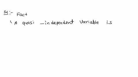 a-quasi-independent-variable-is-most-similar-to-and-consistent-with-which-one-of-the-following-termsa-pre-post-research-studyb-non-equivalent-groups-research-studyc-control-groupd-manipulati-43123