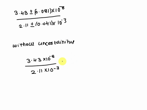 calculate-the-following-and-express-the-result-with-its-absolute-uncertainty-343-008x10-8-211-004x10-3-28505