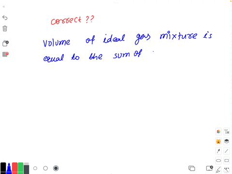 is-this-statement-correct-the-volume-of-an-ideal-gas-mixture-is-equal-to-the-sum-of-the-volumes-of-2-76944
