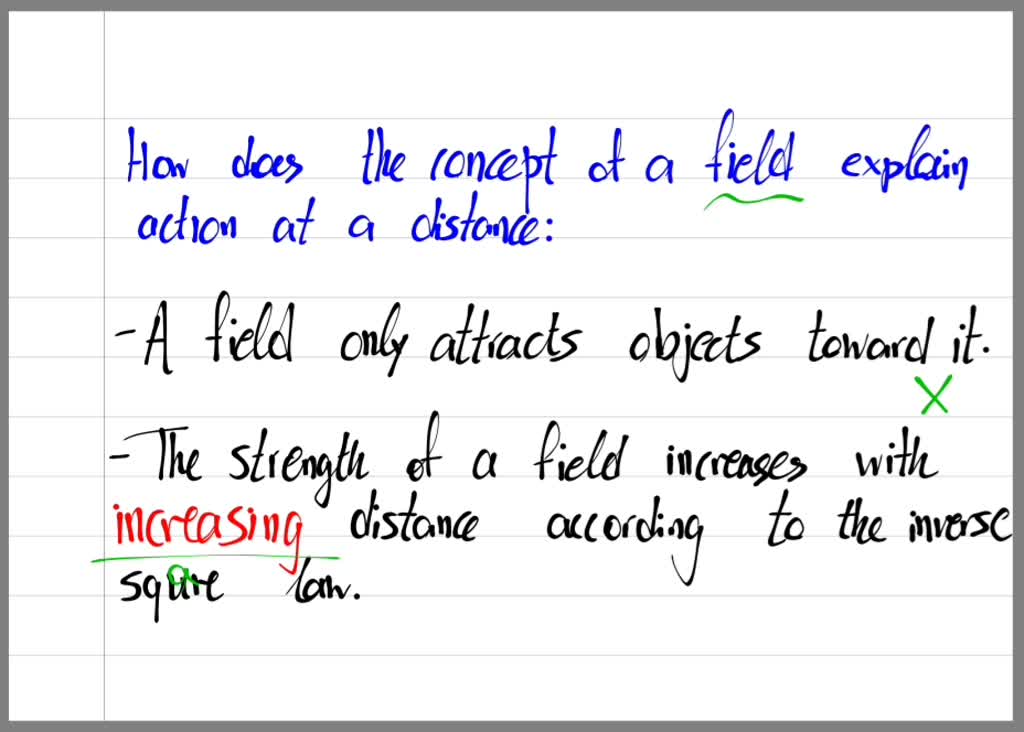 SOLVED How does the concept of a field explain action at a distance? (Select all that apply.) A