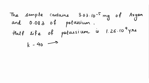 a-lunar-rock-was-analyzed-for-argon-by-mass-spectrometry-and-for-potassium-by-atomic-absorption-the-results-of-these-analysis-show-that-the-sample-contained-30310-5-ml-g-1-at-stp-of-argon-an-46954
