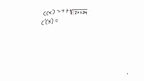 the-total-cost-in-hundreds-of-dollars-of-producing-x-calculators-per-day-is-given-by-the-equation-upper-c-left-parenthesis-x-right-parenthesis-equals-7-plus-startroot-2-x-plus-24-endroot-0-less-than-2