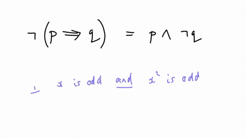 1810-exercise-negate-the-following-statements-write-the-negation-as-a-positive-statement-to-whatever-extent-is-possible-1-if-x-is-an-odd-integer-then-x2-is-an-even-integer-2-if-x-y-is-odd-an-89335