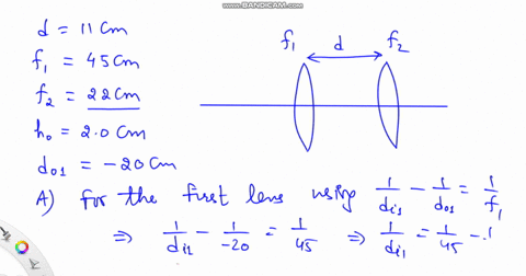 1-two-converging-lenses-with-focal-lengths-of-45-cm-and-22-cm-are-11-cm-apart-a-20-cm-tall-object-is-20-cm-in-front-of-the-45-cm-focal-length-lens-a-calculate-the-distance-between-the-final-44109