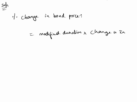 consider-a-bond-with-a-duration-of-6-years-having-a-yield-to-maturity-of-8-and-interest-rates-are-expected-to-rise-by-50-basis-points-what-is-the-percentage-change-in-the-price-of-the-bond-a-36726