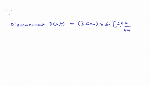 a-wave-on-a-string-is-described-by-dxt36cm-sin2x60mt016s1-where-x-is-in-m-and-t-is-in-s-at-t024s-what-is-the-displacement-of-the-string-at-x65m-express-your-answer-to-two-significant-figures-79782