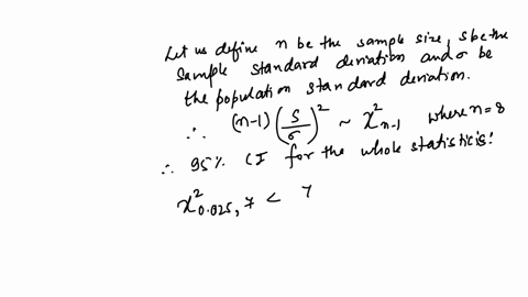 calculate-the-two-sided-95-confidence-interval-for-the-population-standard-deviation-sigma-given-that-a-sample-of-size-n8-yields-a-sample-standard-deviation-of-1478-1068-sigma-3296-977-sigma-57368