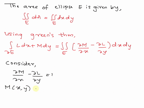 a-x2-y-use-greens-theorem-to-compute-the-area-inside-the-ellipse-1-192-132-use-the-fact-that-the-area-can-be-written-as-dx-dy-1-jo-ydxxdy-hint-xt-19-cost-the-area-is-b-find-a-parametrization-50932