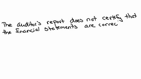 the-auditors-report-is-where-the-auditor-certifies-that-the-financial-statements-are-correct-and-accurate-true-or-false-2