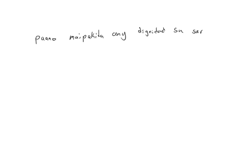 pqano-maipakita-ang-dignidad-sa-sarili-pamilya-at-kapwa