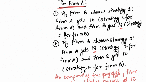 firm-a-and-firm-b-play-the-game-each-must-choose-strategy-1-or-2-they-choose-their-strategies-simultaneously-and-without-cooperating-with-each-other-if-both-choose-strategy-1-firm-a-gets-10-and-firm-b
