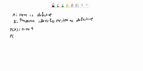 an-inspector-working-for-a-manufacturing-company-has-a-99-chance-of-correctly-identifying-defective-items-and-a-05-chance-of-incorrectly-classifying-a-good-item-as-defectivethe-company-has-e-15343