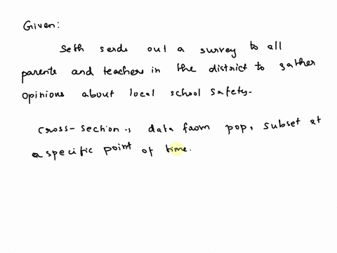 uestion-3-seth-sends-out-a-survey-to-all-parents-and-teachers-in-the-district-to-gather-opinions-about-local-school-safety-seths-study-is-an-example-of-a-_________________-survey-research-cr-09551