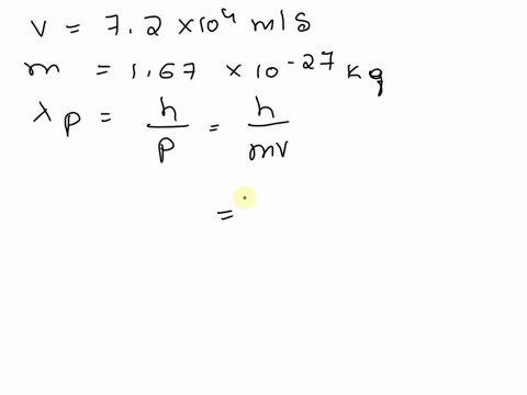 a-proton-has-a-speed-of-72x104-ms-what-is-the-energy-of-a-photon-that-has-the-same-wavelength-as-the-de-broglie-wavelength-of-this-proton-melectron-911-10-31-kg-c-300-108-ms-h-6626-10-34-j-s-57591
