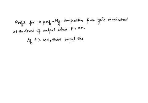 a-perfectly-competitive-firm-is-producing-at-the-quantity-where-marginal-cost-is-6-and-average-total-cost-is-4-the-price-of-the-good-is-5-to-maximize-its-profit-this-firm-should-________-94423