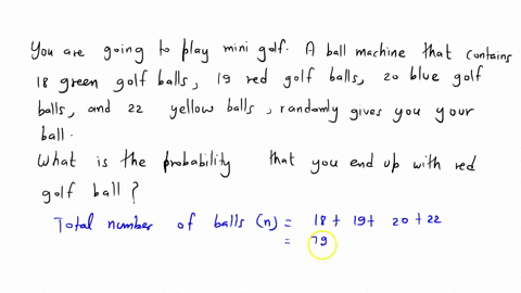 you-are-going-to-play-mini-golf-a-ball-machine-that-contains-18-green-golf-balls-19-red-golf-balls-20-blue-golf-balls-and-22-yellow-golf-balls-randomly-gives-you-your-ball-what-is-the-probab-62234