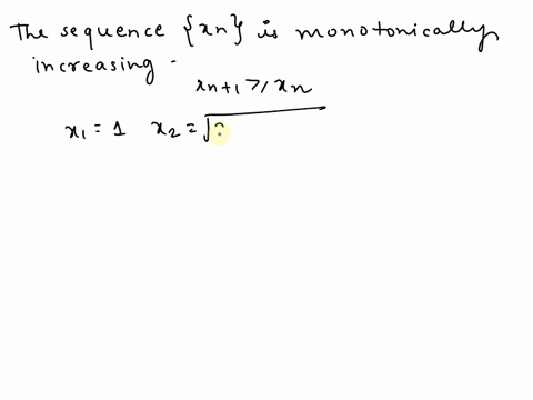 let-xi-1-and-xni-sqrt2xn-for-n-n-part-a-use-induction-to-show-that-xn-is-monotonically-increasing-sequence-part-b-show-that-xn-converges-and-find-the-limit-hint-xn-is-bounded-by-2-which-can-87799