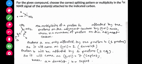 for-the-given-compound-choose-the-correct-splitting-pattern-or-multiplicity-in-the-1h-nmr-signal-of-the-protonls-attached-to-the-indicated-carbon-noz-asinglet-b-septet-a-doublet-bseptet-a-do-78761