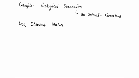 give-an-example-of-ecological-succession-impacting-an-animal-in-a-grassland-community-74727