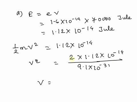 an-x-ray-tube-accelerates-an-electron-between-two-electrodes-with-a-70000-v-potential-difference-sf-what-is-the-speed-of-the-accelerated-electrons-b-what-is-the-energy-of-the-emitted-photons-49888