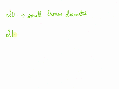 question-20-all-of-the-following-are-histological-characteristics-of-a-vein-except-a-collapsed-lumen-thin-tunica-media-large-lumen-diameter-o-small-lumen-diameter-question21-in-general-arter-24584