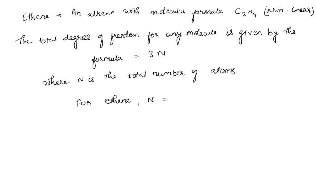 SOLVED How many total degrees of freedom are there in ethene