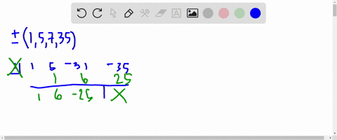 fxx35x2-31x-35-a-list-all-rational-zeros-that-are-possible-according-to-the-rational-zero-theorem-b-use-synthetic-division-to-test-several-possible-rational-zeros-in-order-to-identify-one-ac-72498