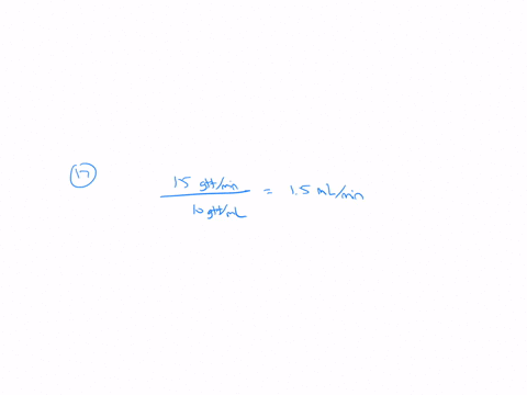 17-an-infusion-of-d5w-has-been-prepared-for-a-patientthe-flow-rate-is-15-gttminthe-drop-factor-is-10-gttmlhow-many-milliliters-per-hour-is-this-patient-receiving-intravenously-18the-order-re-74204