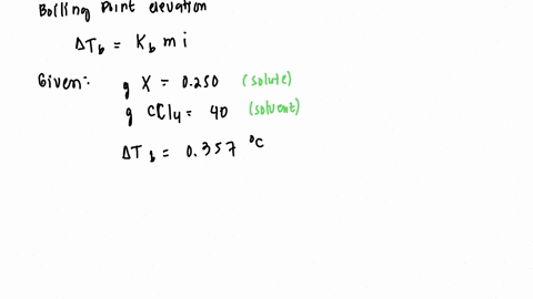 a-solution-of-an-unknown-nonvolatile-was-prepared-by-dissolving-0250-g-of-substance-in-40g-of-ccl4-the-boiling-point-of-the-resulting-solution-was-0357-c-higher-than-that-of-the-pure-solvent-calculate