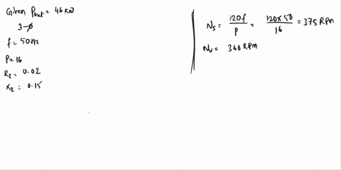 4-a-746-kw3-phase-50-hz-16-pole-induction-motor-has-a-rotor-impedance-of-002j015-at-standstillfull-load-torque-is-obtained-at-360-rpm-a-i-determine-the-synchronous-speed-ns-ii-determine-the-19713