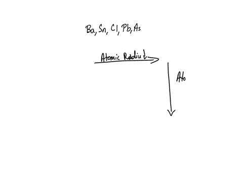 arrange-the-following-elements-in-order-of-decreasing-atomic-radius-ba-sn-cl-pb-and-as-13009