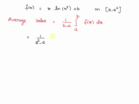 find-the-average-value-of-the-function-fx-x-lnx2-6-on-e-e2-81034