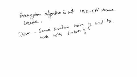 suppose-f_k-is-a-prf-and-it-outputs-n-bits-we-define-a-symmetric-key-encryption-algorithm-as-follows-the-plaintext-m-is-with-length-2n-when-encrypting-m-the-algorithm-chooses-a-random-r-computes-f_k-r