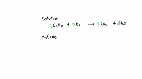 given-the-following-equation-8-co2-10-h20-2-410-13-02-how-many-grams-of-c4h10-are-needed-to-react-with-351-grams-of-o2-12095