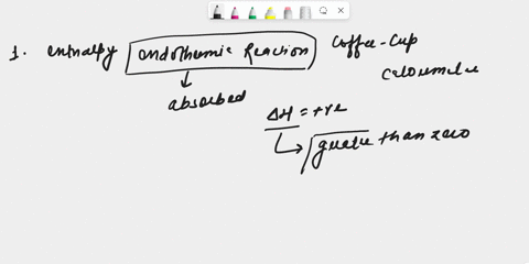 question-1-pts-for-an-endothermic-reaction-occurring-in-a-solution-in-3-coffee-cup-calorimeter-which-of-the-following-is-true-the-change-of-enthalpy-of-a-reaction-deltah-is-greater-than-zero-43253