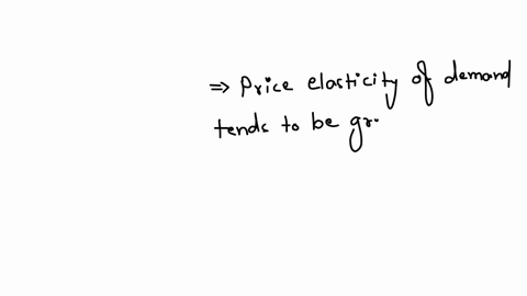 5-which-of-the-following-statements-is-incorrect-a-the-price-elasticity-of-demand-tends-to-be-greater-for-a-specific-brand-of-a-product-than-for-a-product-in-general-b-the-price-elasticity-of-demand-t