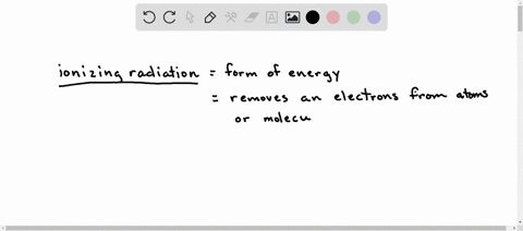 what-is-ionizing-radiation-a-radiation-that-exists-as-a-plasma-b-radiation-required-to-initiate-a-fission-reaction-c-radiation-that-can-cause-ionization-processes-to-occur-d-radiation-that-o-80378
