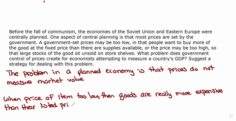 before-the-fall-of-communism-the-economies-of-the-soviet-union-and-eastern-europe-were-centrally-planned-one-aspect-of-central-planning-is-that-most-prices-are-set-by-the-government-a-govern-30798