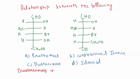 what-is-the-relationship-between-the-following-pairs-of-molecules-cho-h-oh-hac-h-br-h-oh-chzoh-cho-h-oh-hac-h-br-h-chzoh-oh-vs-enantiomers-constitutional-isomers-diastereomers-identical-85878