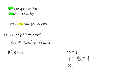 you-must-randomly-select-from-a-set-of-12-components-that-contain-4-faulty-components-what-is-the-probability-of-drawing-exactly-1-faulty-component-if-3-are-drawn-figure-out-with-replacement-16187