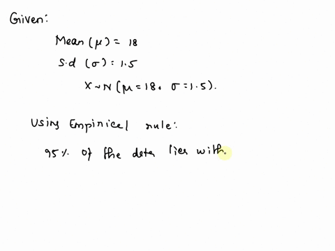 problem-4-suppose-a-quality-characteristic-of-a-product-is-normally-distributed-with-mean-18-and-standard-deviation-15-the-customer-wants-the-quality-characteristic-to-be-between-15-and-21-w-14805