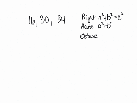 11-a-triangle-has-side-lengths-1630-and-34-is-the-triangle-acute-obtuse-or-right-acute-obtuse-right-cannot-be-determined-04611
