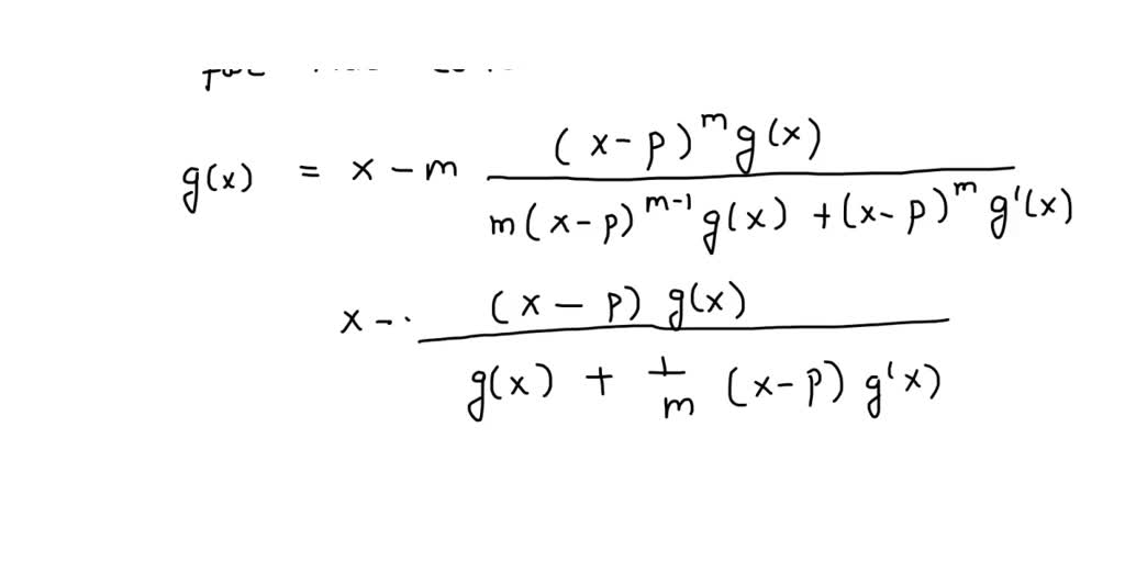 solved-suppose-p-is-a-zero-of-multiplicity-m-of-f-where-f-m-is-continuous-on-an-open-interval